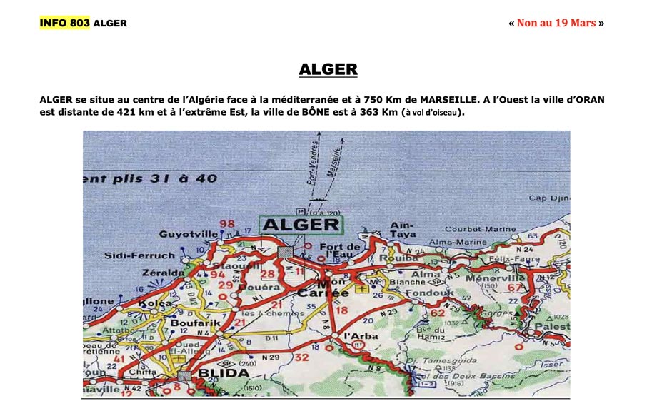 ALGER se situe au centre de l’Algérie face à la méditerranée et à 750 Km de MARSEILLE.