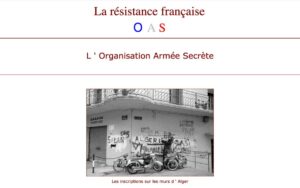 Présentation de l’Armée de Résistance des Pieds-Noirs, l’OAS.
